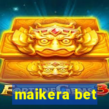 maikera bet